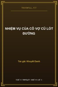 Nhiệm Vụ Của Cô Vợ Cũ Lót Đường