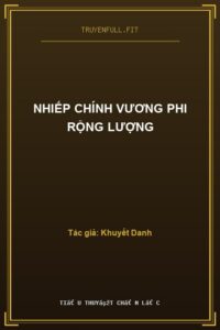 Nhiếp Chính Vương Phi Rộng Lượng
