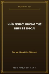 Nhìn Người Không Thể Nhìn Bề Ngoài