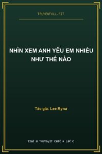 Nhìn Xem Anh Yêu Em Nhiều Như Thế Nào