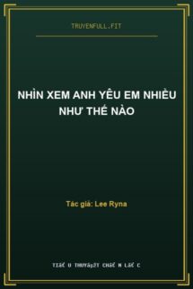 Nhìn Xem Anh Yêu Em Nhiều Như Thế Nào