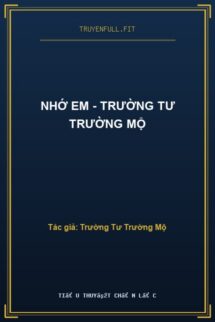 Nhớ Em – Trường Tư Trường Mộ