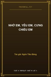 Nhớ Em, Yêu Em, Cưng Chiều Em