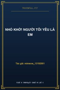 Nhỏ Khờ! Người Tôi Yêu Là Em