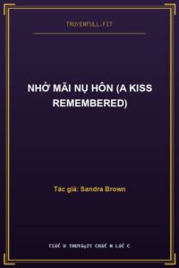 Nhớ Mãi Nụ Hôn (A Kiss Remembered)