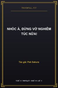 Nhóc À, Đừng Vờ Nghiêm Túc Nữa!