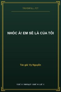 Nhóc À! Em Sẽ Là Của Tôi