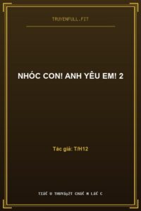 Nhóc Con! Anh Yêu Em! 2