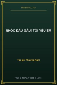 Nhóc Đầu Gấu! Tôi Yêu Em