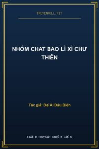 Nhóm Chat Bao Lì Xì Chư Thiên