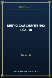 Những Câu Chuyện Nhỏ Của Tôi