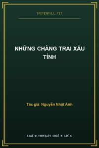 Những Chàng Trai Xấu Tính