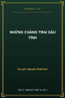 Những Chàng Trai Xấu Tính