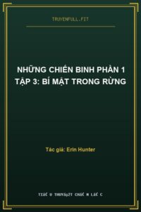Những Chiến Binh Phần 1 Tập 3: Bí Mật Trong Rừng