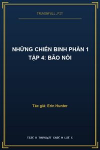Những Chiến Binh Phần 1 Tập 4: Bão Nổi