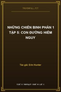 Những Chiến Binh Phần 1 Tập 5: Con Đường Hiểm Nguy