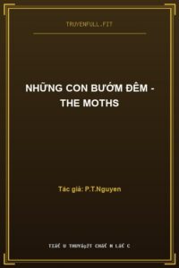 Những Con Bướm Đêm – The Moths