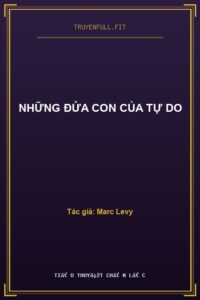 Những Đứa Con Của Tự Do