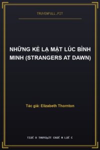 Những Kẻ Lạ Mặt Lúc Bình Minh (Strangers At Dawn)