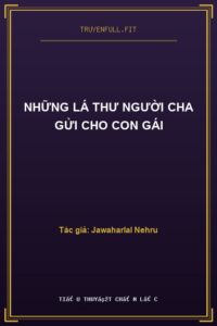 Những Lá Thư Người Cha Gửi Cho Con Gái