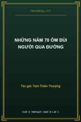 Những Năm 70 Ôm Đùi Người Qua Đường