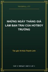 Những Ngày Tháng Giả Làm Bạn Trai Của Hotboy Trường