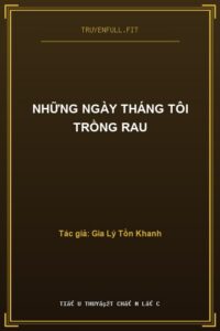 Những Ngày Tháng Tôi Trồng Rau