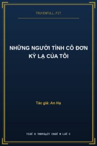 Những Người Tình Cô Đơn Kỳ Lạ Của Tôi