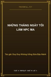 Những Tháng Ngày Tôi Làm NPC Ma