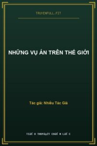 Những Vụ Án Trên Thế Giới