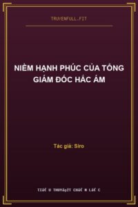 Niềm Hạnh Phúc Của Tổng Giám Đốc Hắc Ám