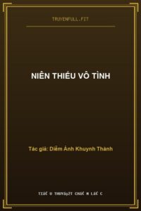 Niên Thiếu Vô Tình