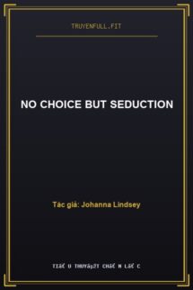 No Choice But Seduction