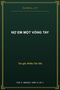 Nợ Em Một Vòng Tay