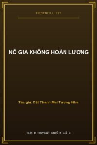 Nô Gia Không Hoàn Lương