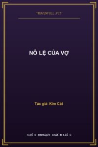 Nô Lệ Của Vợ