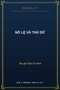 Nô Lệ Và Thú Dữ