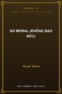 No Moral (Không Đạo Đức)