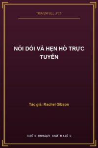 Nói Dối Và Hẹn Hò Trực Tuyến
