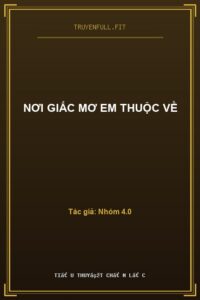Nơi Giấc Mơ Em Thuộc Về