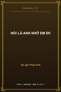 Nói Là Anh Nhớ Em Đi!