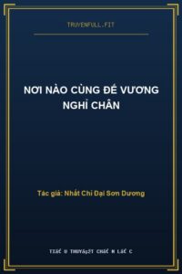 Nơi Nào Cùng Đế Vương Nghỉ Chân