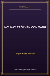 Nơi Này Trời Vẫn Còn Xanh