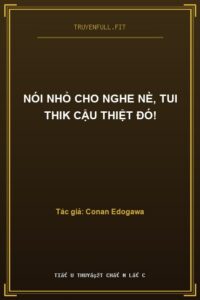 Nói Nhỏ Cho Nghe Nè, Tui Thik Cậu Thiệt Đó!