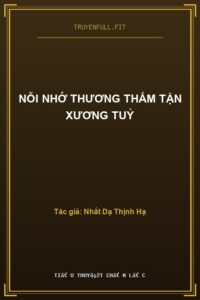 Nỗi Nhớ Thương Thấm Tận Xương Tuỷ