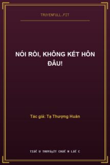Nói Rồi, Không Kết Hôn Đâu!
