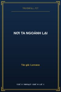 Nơi Ta Ngoảnh Lại