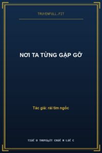 Nơi Ta Từng Gặp Gỡ