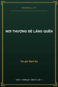 Nơi Thượng Đế Lãng Quên