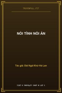 Nói Tình Nói Án